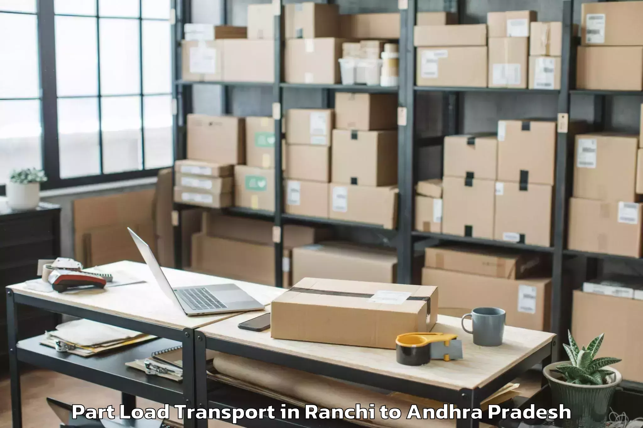 Hassle-Free Ranchi to Simhadri Puram Part Load Transport